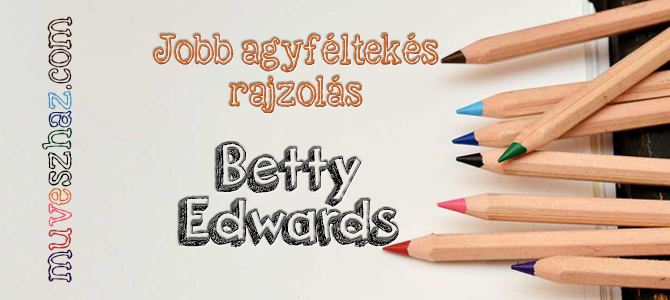 betty edwards jobb agyféltekés rajzolás